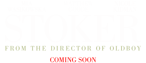 Stoker -- From the Director of Oldboy, Coming Soon